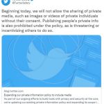 Twitter anunció el martes una expansión de su política de información privada que prohíbe compartir fotos y videos 'privados' de personas sin su consentimiento.