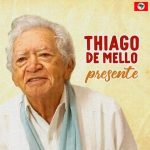 Muere el poeta y activista ambiental brasileño Thiago de Mello