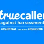 Sweden-based called identification platform Truecaller has launched a #Callitout campaign that encourages women to speak up about the harassment they face through phone calls and SMS. The new #Callitout campaign is an extension of the #itsnotok campaign that the company launched earlier.