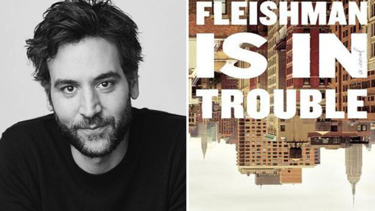 Josh Radnor se une a la serie limitada de FX 'Fleishman Is In Trouble'