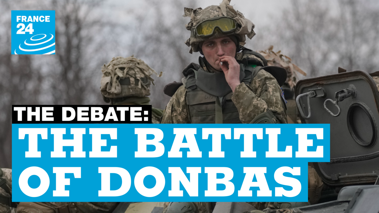 La batalla de Donbas: ¿Cuál es el plan de Putin para Ucrania ahora?
