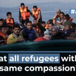 Tratar a todos los refugiados con la misma compasión