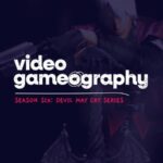 Temporada 6: Devil May Cry |  Video Gameografía