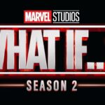 ¿Y si...? de Marvel  Temporada 2 disponible a principios de 2023, temporada 3 anunciada