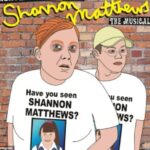 El grupo de comedia oscura K*** and the Gang ha vendido las entradas para su presentación de cuatro semanas de 'Shannon Matthews: The Musical' (en la imagen: un póster del espectáculo) en el Festival Fringe de Edimburgo este mes.