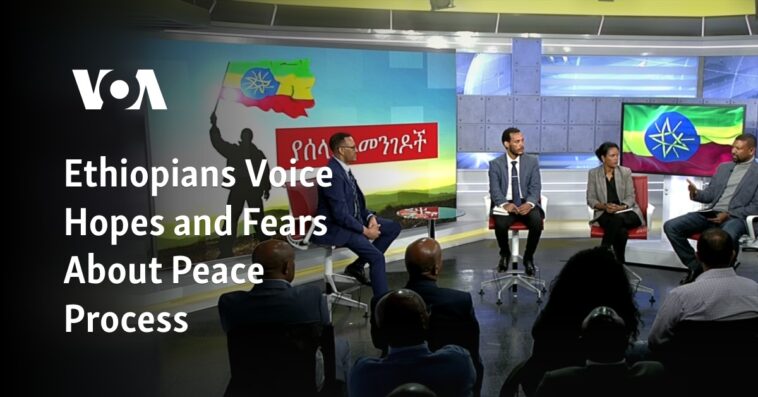 Los etíopes expresan esperanzas y temores sobre el proceso de paz