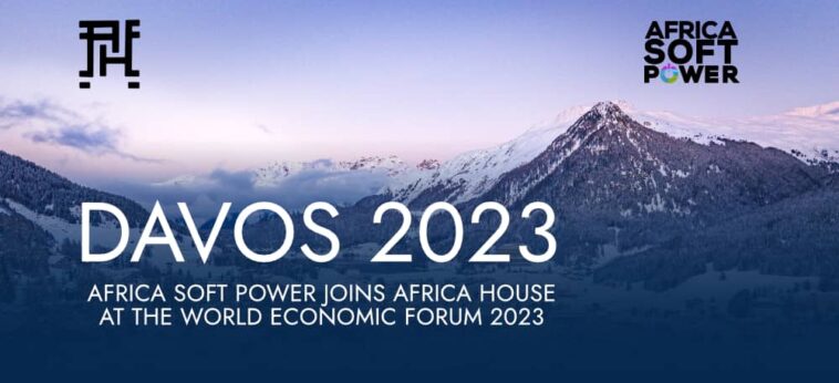 Davos 2023: Africa Soft Power se une a Africa House para destacar el papel del continente en los asuntos globales |  The Guardian Nigeria Noticias