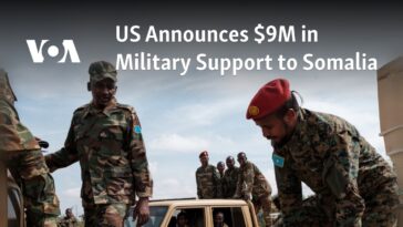 Estados Unidos anuncia 9 millones de dólares en apoyo militar a Somalia