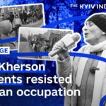 Cómo los residentes de Kherson resistieron la ocupación rusa (VIDEO)