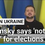 El presidente de Ucrania dice que "no es el momento" para elecciones