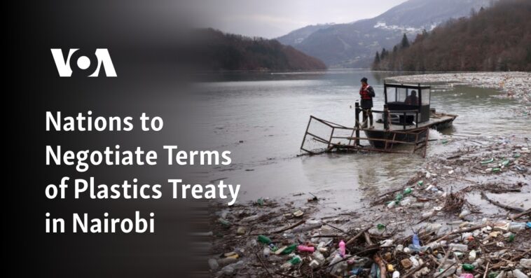 Las naciones negociarán los términos del Tratado sobre Plásticos en Nairobi