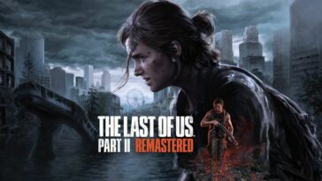 Sony anuncia la remasterización de The Last of Us Part II para PS5