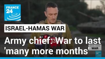 El jefe del ejército israelí dice que la guerra en Gaza durará "muchos meses más"