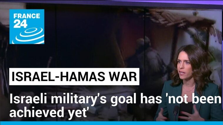 Guerra entre Israel y Hamas: el objetivo de las FDI "aún no se ha logrado"