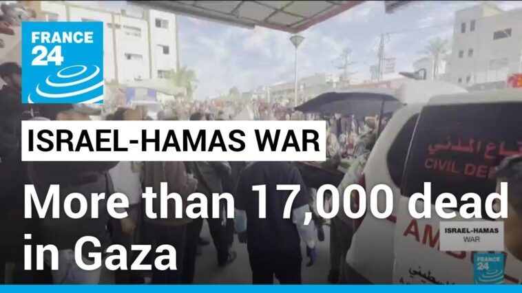 Más de 17.000 muertos en Gaza desde el inicio de la guerra, dice el Ministerio de Salud dirigido por Hamás
