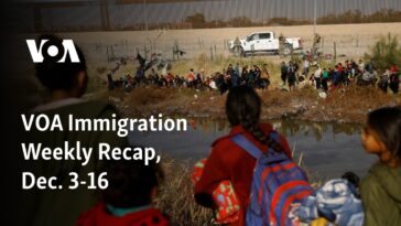 Resumen semanal de inmigración de la VOA, del 3 al 16 de diciembre