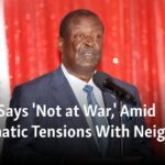 Kenia dice "no en guerra" en medio de tensiones diplomáticas con sus vecinos