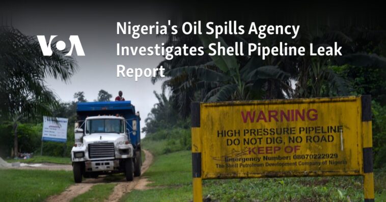 La Agencia de Derrames de Petróleo de Nigeria investiga el informe de fuga del oleoducto Shell