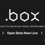 Presentamos .box: el primer dominio enrutable DNS nativo de Blockchain del mundo - CoinJournal