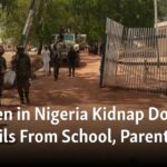 Hombres armados en Nigeria secuestran a decenas de alumnos de la escuela, dicen los padres