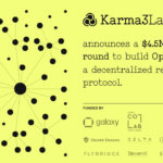 Karma3 Labs recauda una ronda inicial de 4,5 millones de dólares liderada por Galaxy e IDEO CoLab para construir OpenRank, un protocolo de reputación descentralizado - CoinJournal