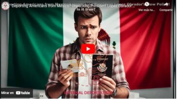 ¿Están deportando estadounidenses de México bajo una nueva política del presidente López Obrador?