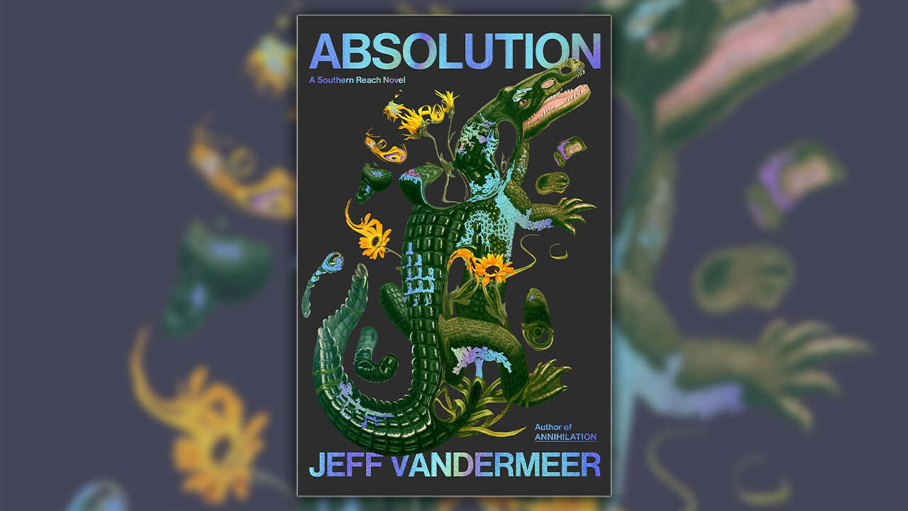 Absolution, una nueva novela de Southern Reach de Jeff VanderMeer, ya está disponible
