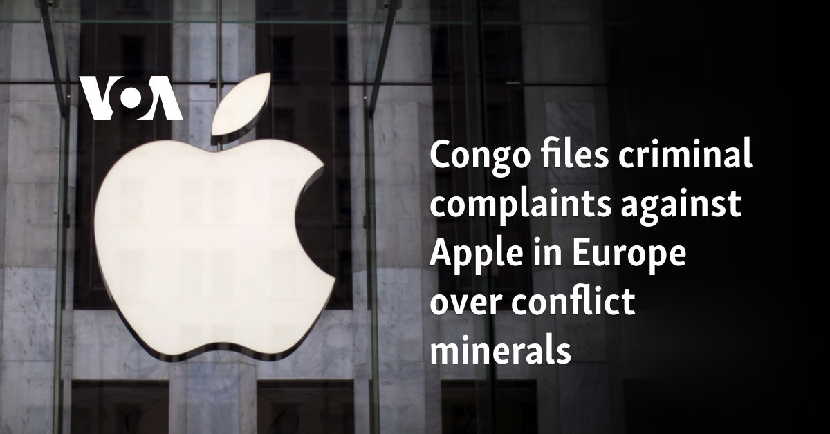 Congo presenta denuncias penales contra Apple en Europa por minerales conflictivos
