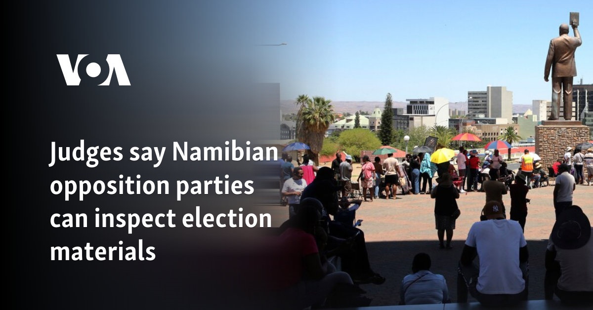 Los jueces dicen que los partidos de oposición de Namibia pueden inspeccionar materiales electorales
