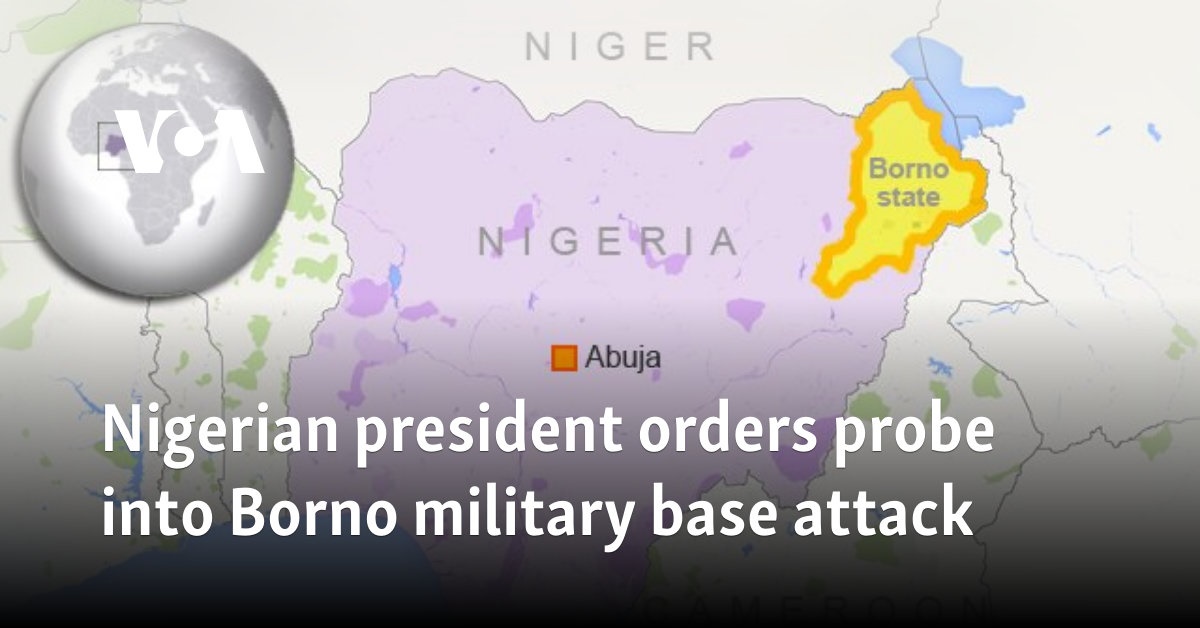 El presidente nigeriano ordena investigar el ataque a la base militar de Borno
