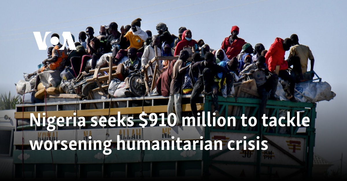 Nigeria busca $ 910 millones para abordar el empeoramiento de la crisis humanitaria
