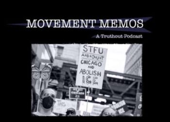 Memorándums de movimiento: una pancarta del podcast Truthout con un cartel de protesta que dice STFU sobre Chicago y abolir ICE